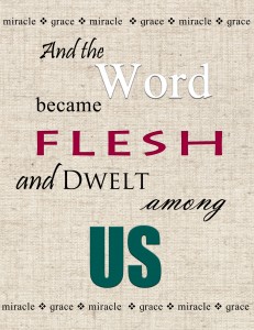 The Word Became Flesh